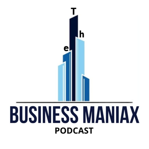 Business Maniax – How to Start, Run, and Grow your Business