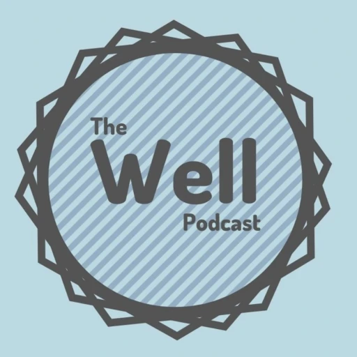 The Well Podcast