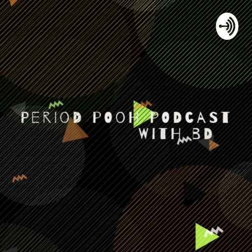 Period Pooh! Podcast