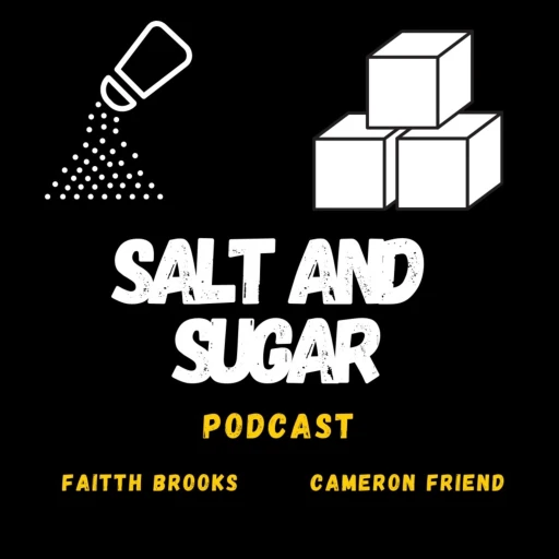 Salt and Sugar Podcast