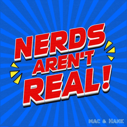 Nerds Aren’t Real