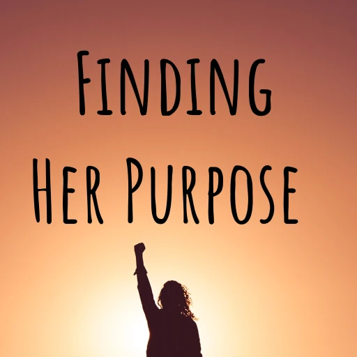 Finding Her Purpose