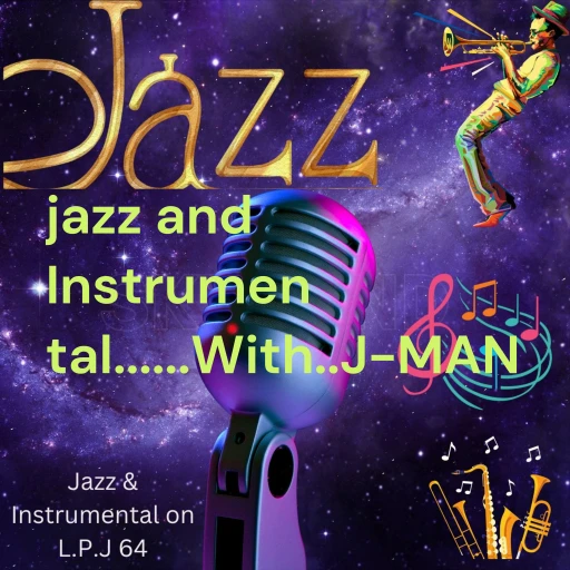 jazz and Instrumental……With..J-MAN