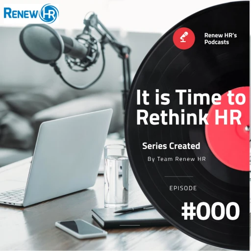 Renew HR’s Podcast – All about HR and HR Technology