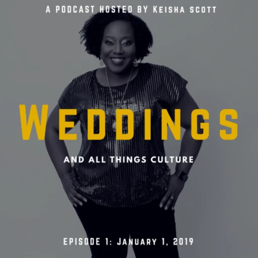 Weddings & All Things Culture