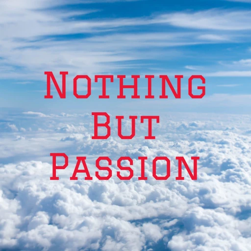 Nothing But Passion