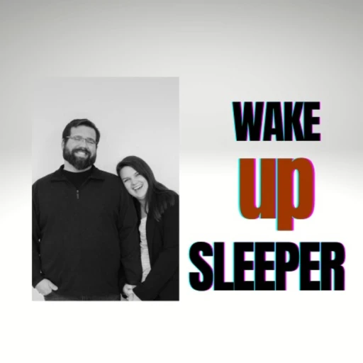 Wake Up Sleeper