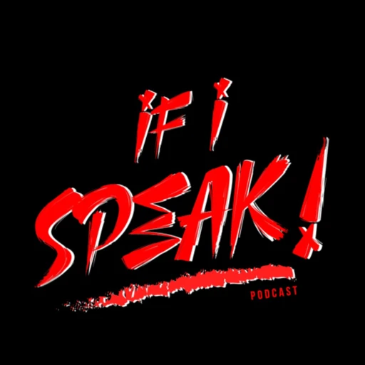 If I speak podcast