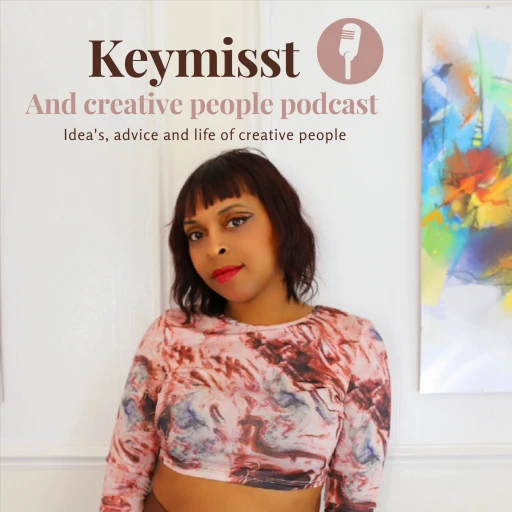 Keymisst and creative people podcast