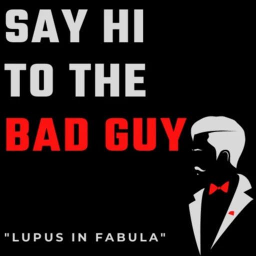 Say Hi To The Bad Guy