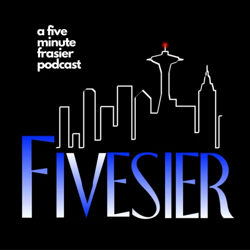 Fivesier: a five minute Frasier podcast