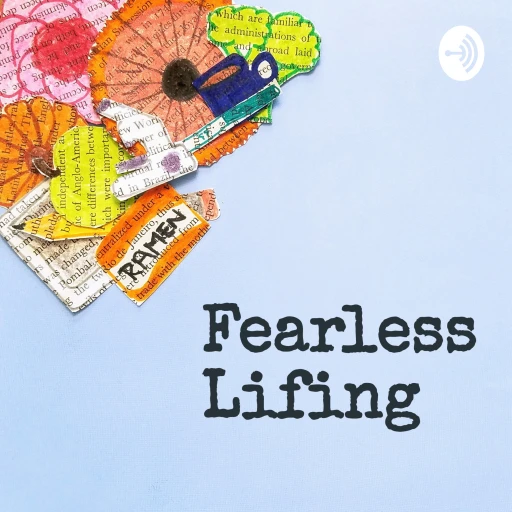 Fearless Lifing