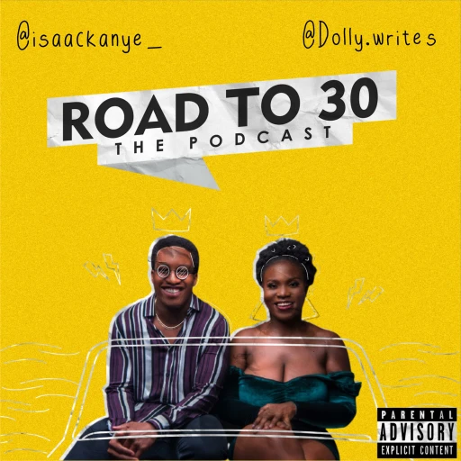 Road to 30 Podcast