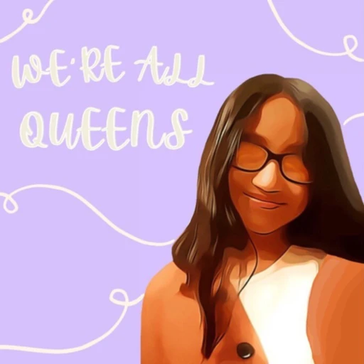 We’re All Queens