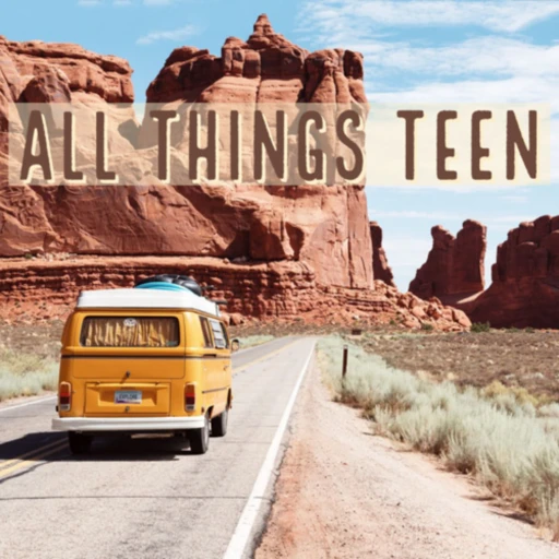 All Things Teen