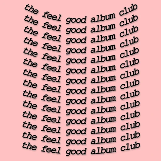 The Feel Good Album Club