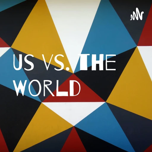 Us vs. the World