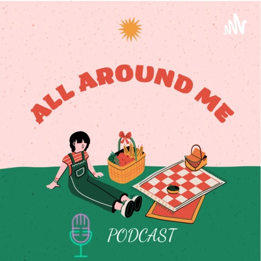 All Around me Podcast