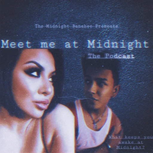 Meet Me At Midnight The Podcast