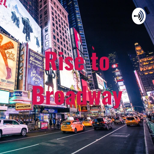 Rise to Broadway