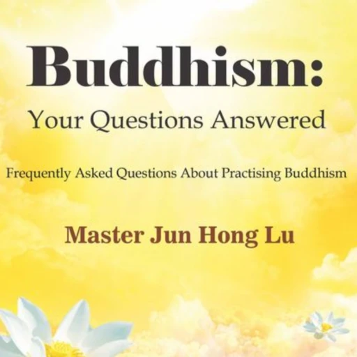 Buddhism: Your Questions Answered