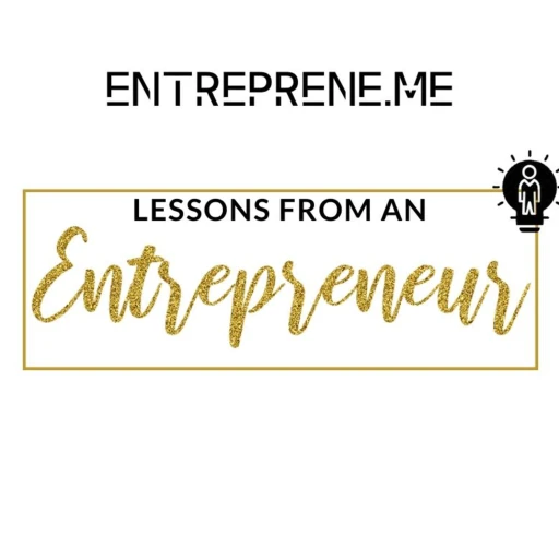 Entreprene.ME- Lessons from An Entrepreneur