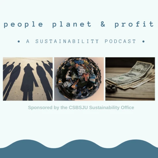 People, Planet, and Profit: A Sustainability Podcast