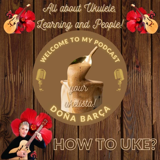 “How to Uke?” with Doña, all about learning the Ukulele and People! And Artist Marketing!