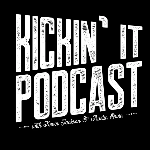 Kickin’ It w/Kevin Jackson & Austin Ervin