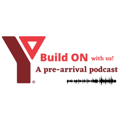 Build ON with us! A pre-arrival podcast / Bâtir l’Ontario avec nous! Un podcast avant l’arrivée