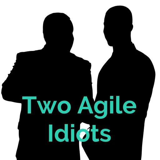 Two Agile Idiots