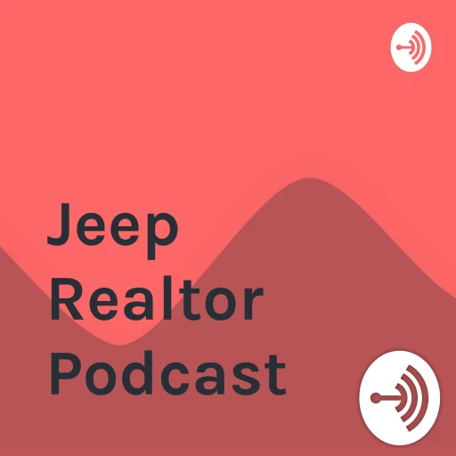 Jeep Realtor Podcast