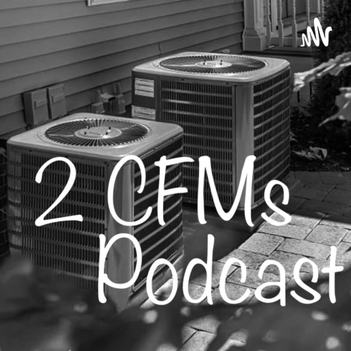 2 CFMs Podcast