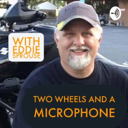 Two Wheels and a Microphone – With Eddie Sprouse