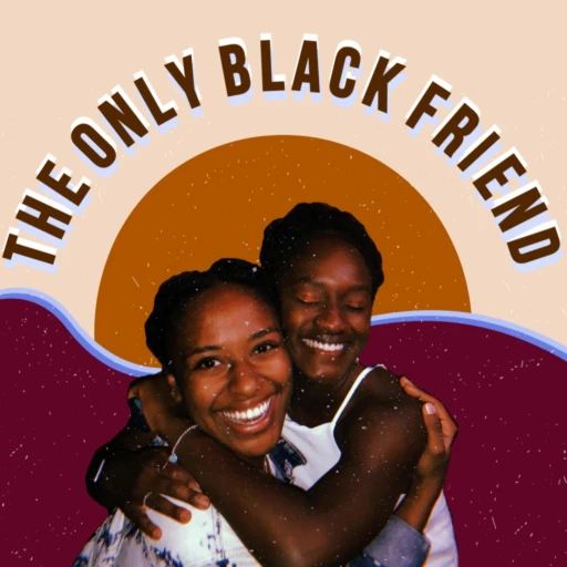 The Only Black Friend