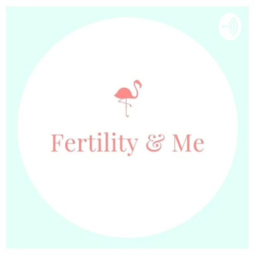 Fertility & Me