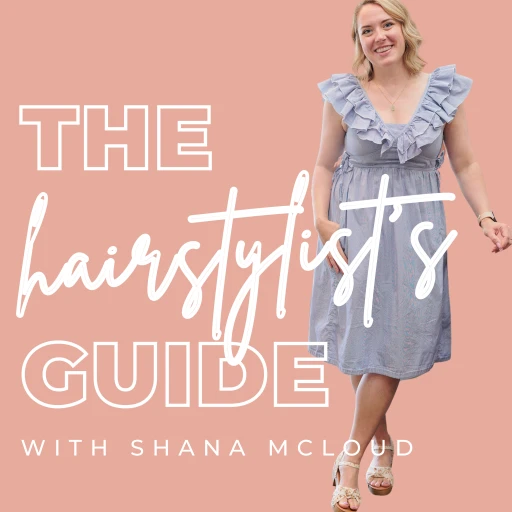 The Hairstylist’s Guide Podcast