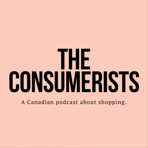 The Consumerists: A Podcast About Shopping