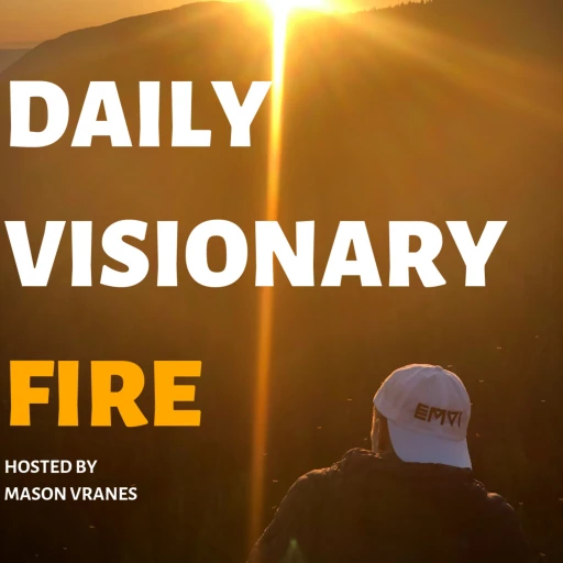 Daily Visionary Fire