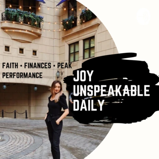 Joy Unspeakable Daily