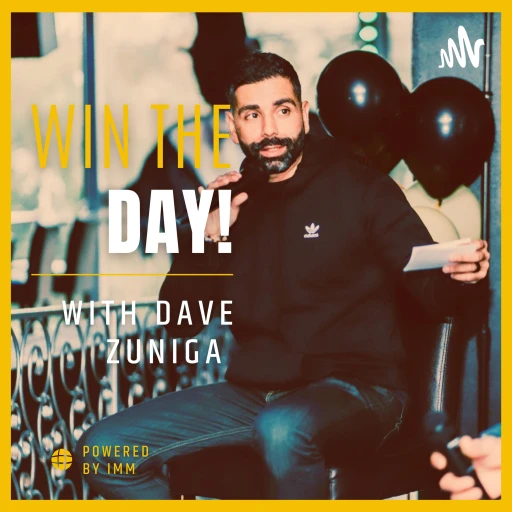 Win the day with Dave Zuniga