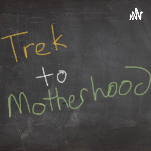 Trek to Motherhood