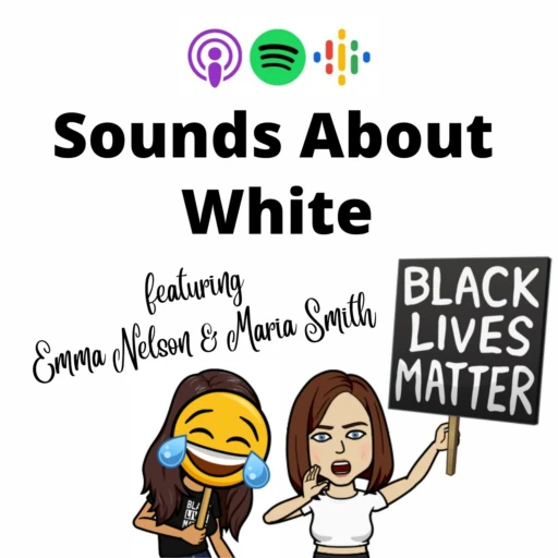 Sounds About White – the podcast