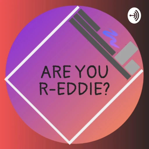 Are you R-Eddie?