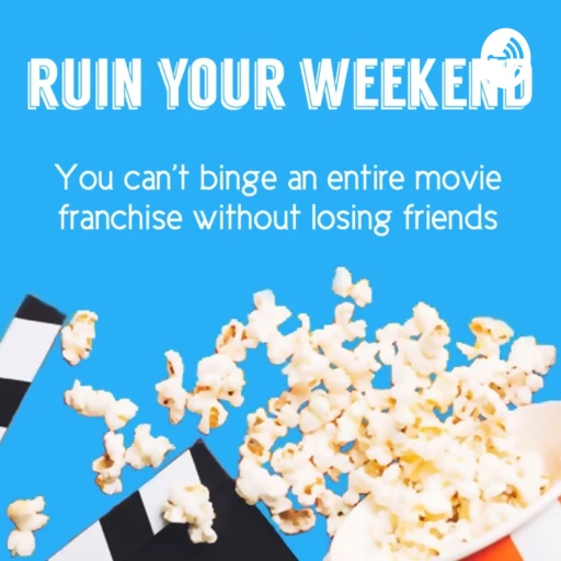 Ruin Your Weekend