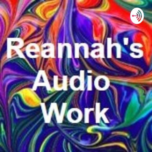 Reannah’s Audio Work