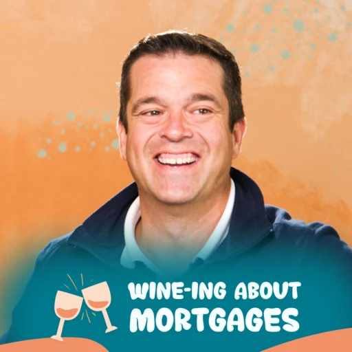 Wine-ing About Mortgages