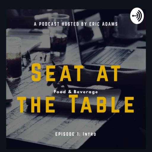 Seat at the Table Podcast