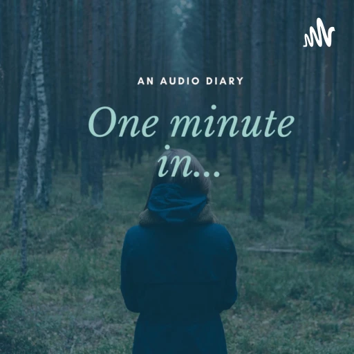 One Minute In…