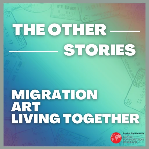 The Other Stories: Migration, Art and Living Together